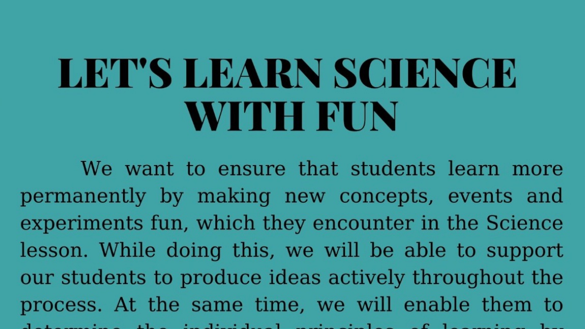 'LET'S LEARN SCIENCE WITH FUN' Projemizle Uluslararası proje ağındayız.